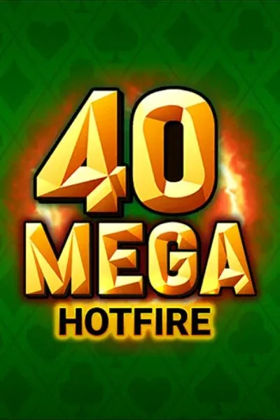 40 Mega Hotfire | Green Luck Casino GR